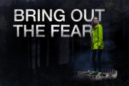 BRING OUT THE FEAR